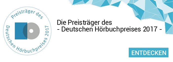 Die Sieger des Deutschen H&ouml;rbuchpreises 2017